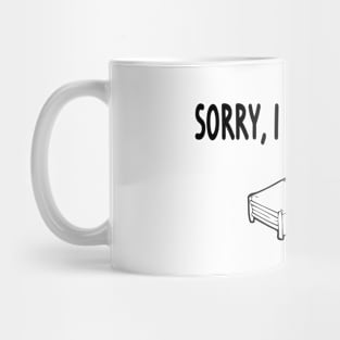 Sorry I Have Plans Mug